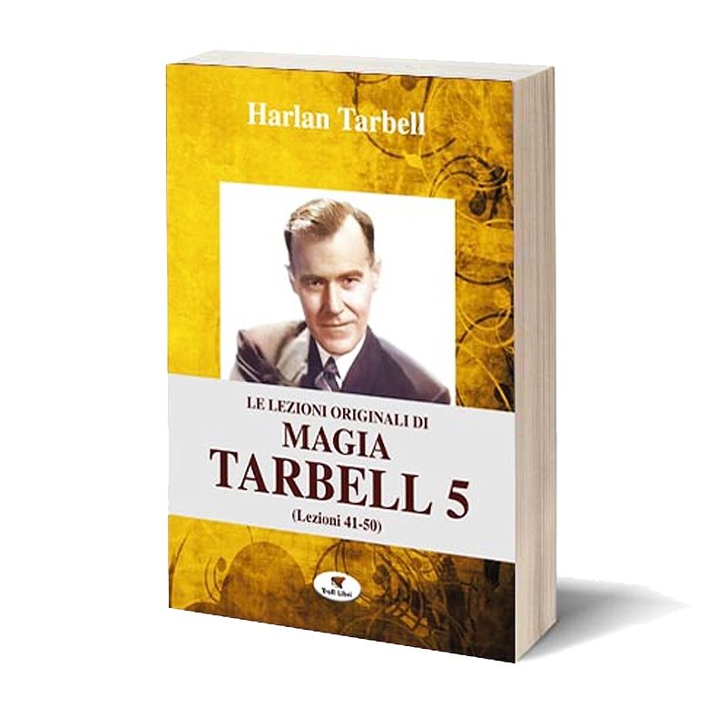 Foto Le Lezioni Originali di Magia Tarbell 5 (Lezioni 41-50)